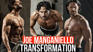 Joe Manganiello Body Transformation