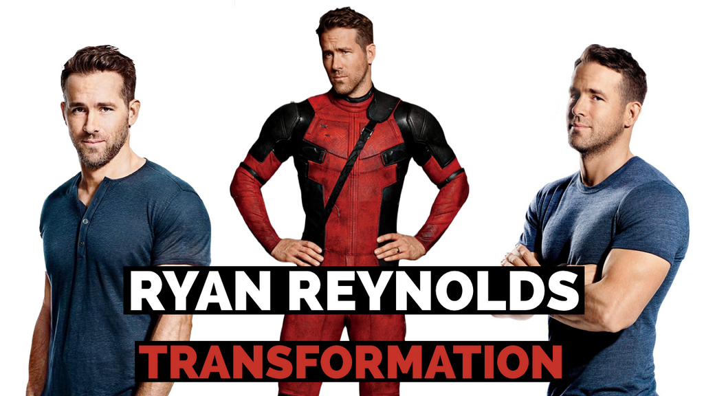 Ryan Reynolds Body Transformation